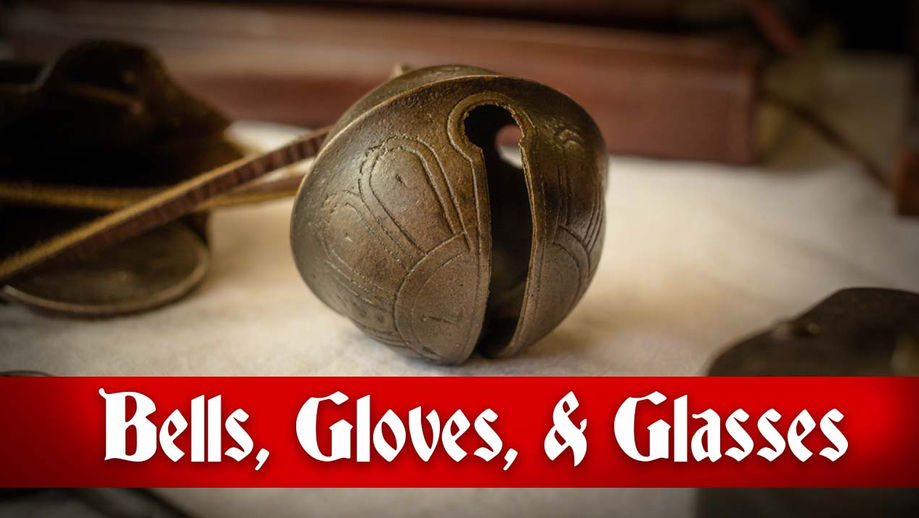 Bells, Gloves, & Glasses